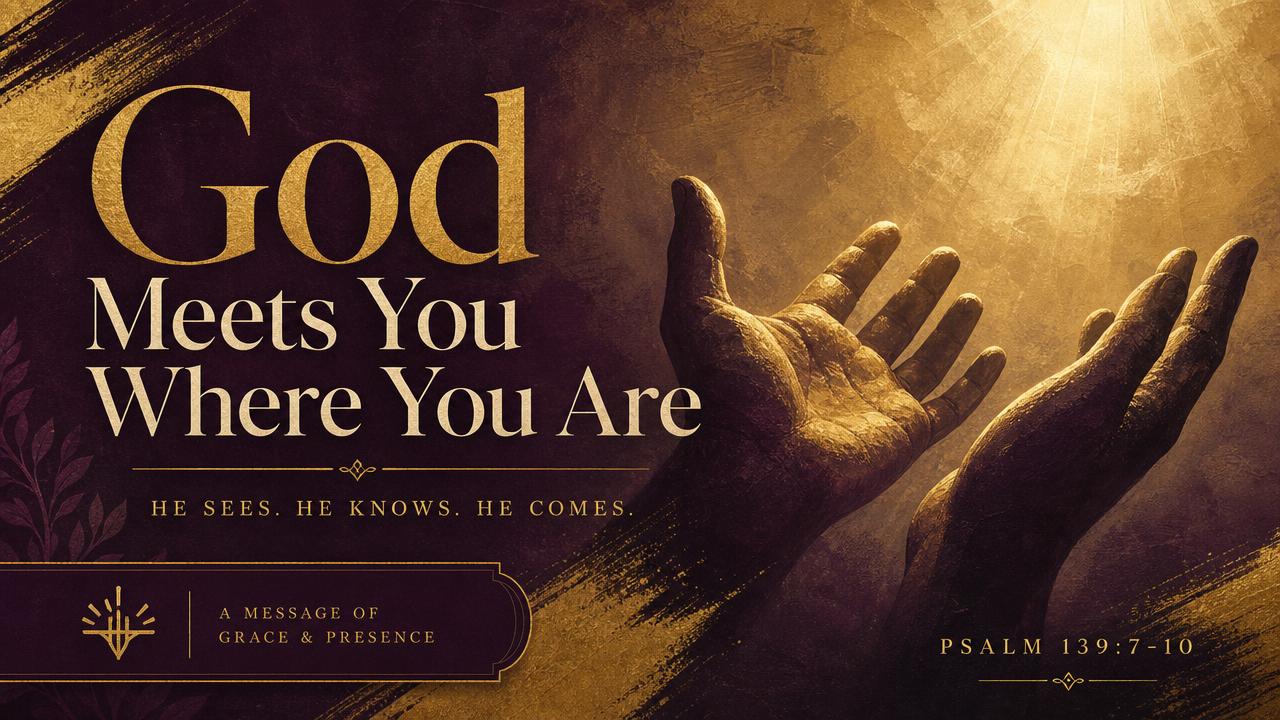 God Meets You Where You Are